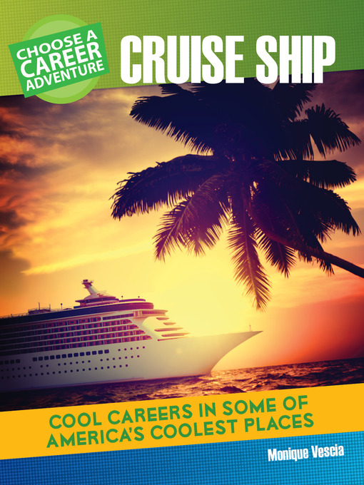 Title details for Choose a Career Adventure on a Cruise Ship by Monique Vescia - Available